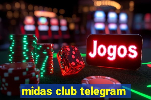 midas club telegram